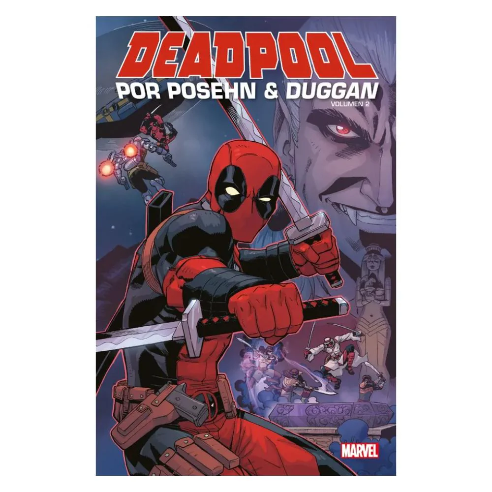 DEADPOOL POR POSEHN & DUGGAN N.02